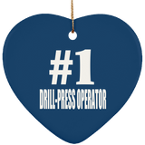Number One #1 Drill-Press Operator - Heart Ornament