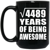 67th Birthday Square Root of 4489 Years of Being Awesome - 15oz Coffee Mug Black