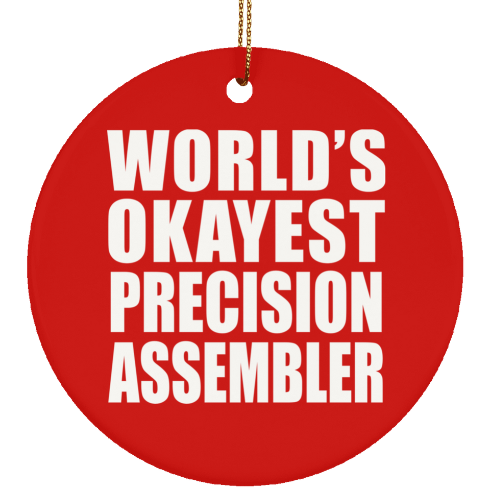 World's Okayest Precision Assembler - Circle Ornament