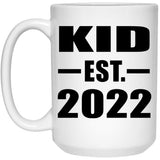Kid Established EST. 2022 - 15oz Coffee Mug
