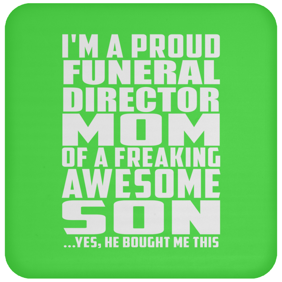 Proud Funeral Director Mom Of Awesome Son - Drink Coaster