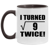 6th Birthday I Turned Square Root of 9 Twice - 11oz Accent Mug Black