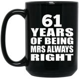 61st Anniversary 61 Years of Being Mrs Always Right - 15oz Coffee Mug Black