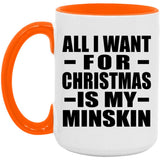 All I Want For Christmas Is My Minskin - 15oz Accent Mug Orange