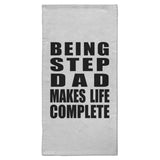 Being Step Dad Makes Life Complete - Hand Towel