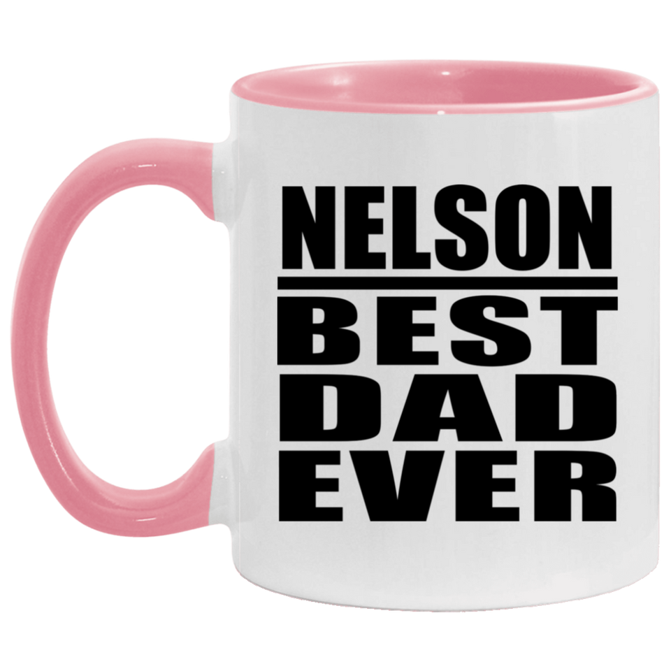 Nelson Best Dad Ever - 11oz Accent Mug Pink