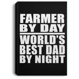 Farmer By Day World's Best Dad By Night - Canvas Portrait