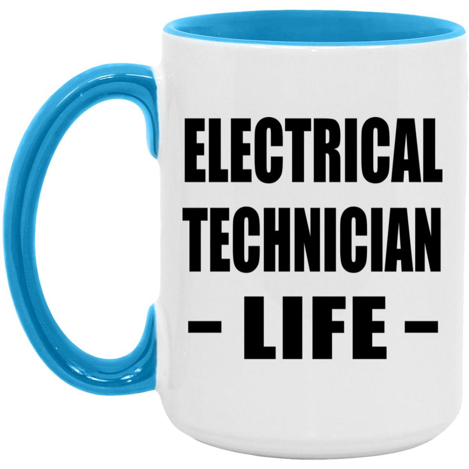 Electrical Technician Life - 15oz Accent Mug Blue