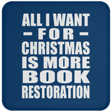 All I Want For Christmas Is More Book Restoration - Coaster