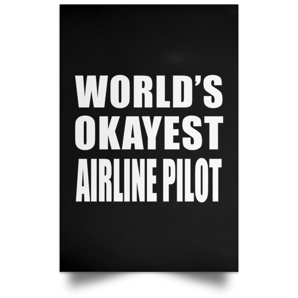 World's Okayest Airline Pilot - Poster Portrait