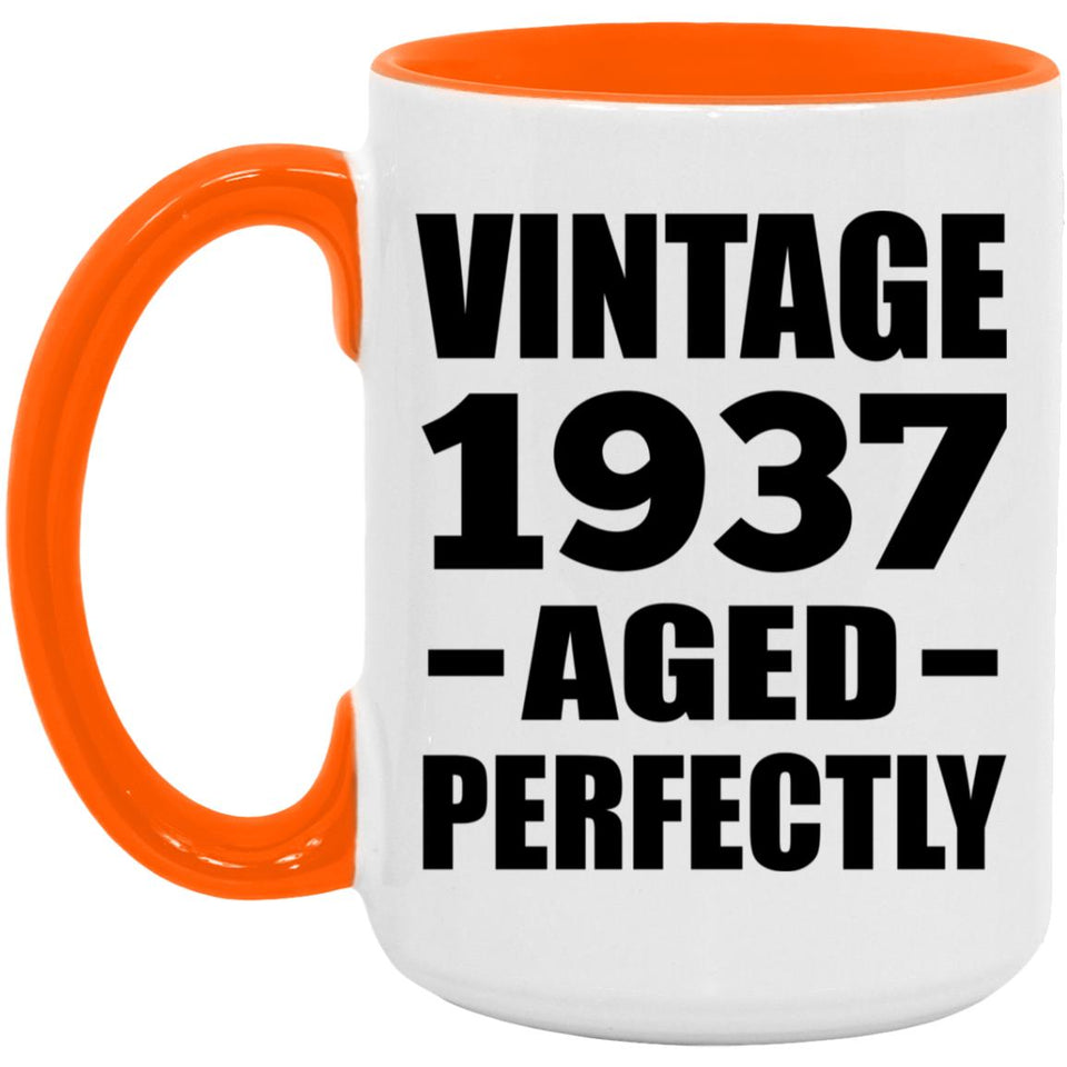 87th Birthday Vintage 1937 Aged Perfectly - 15oz Accent Mug Orange