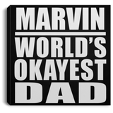 Marvin World's Okayest Dad - Canvas Square