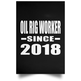 Oil Rig Worker Since 2018 - Poster Portrait
