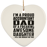 Proud Accountant Dad Of Awesome Daughter - Heart Ornament