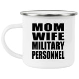 Mom Wife Military Personnel - 12oz Camping Mug
