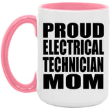 Proud Electrical Technician Mom - 15oz Accent Mug Pink
