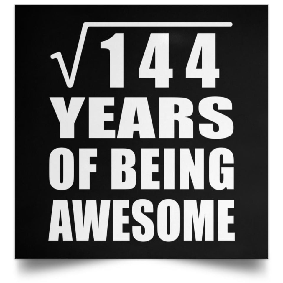 12th Birthday Square Root of 144 Years of Being Awesome - Poster Square
