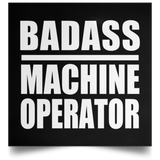 Badass Machine Operator - Poster Square