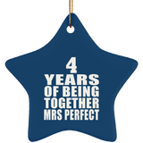 4th Anniversary 4 Years Of Being Mrs Perfect - Star Ornament