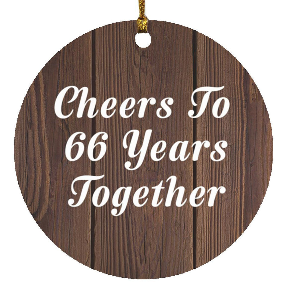 66th Anniversary Cheers To 66 Years Together - Circle Ornament D