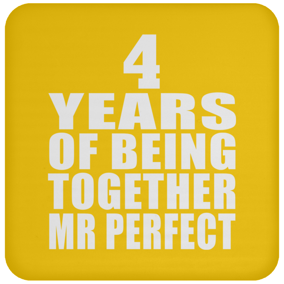4th Anniversary 4 Years Of Being Mr Perfect - Drink Coaster
