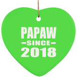 Papaw Since 2018 - Heart Ornament