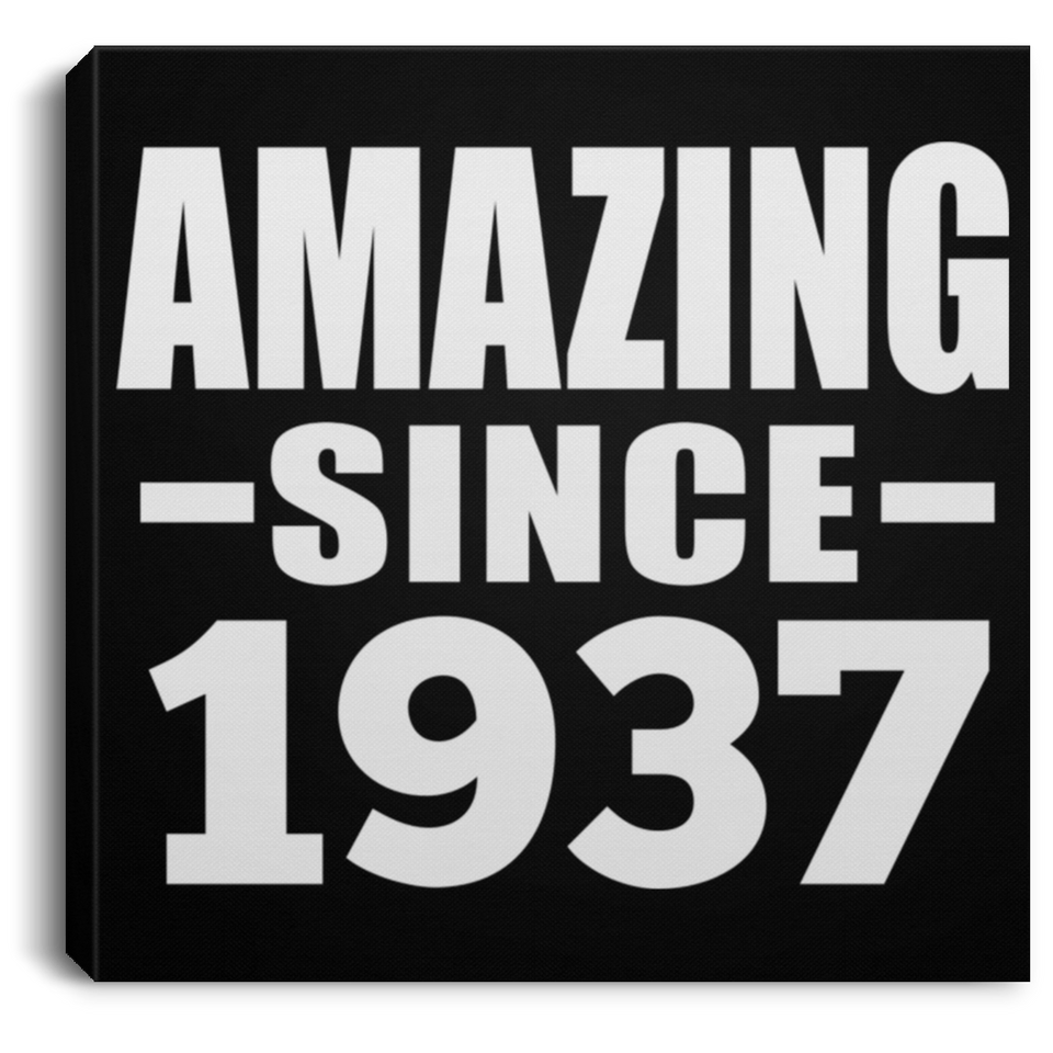 87th Birthday Amazing Since 1937 - Canvas Square