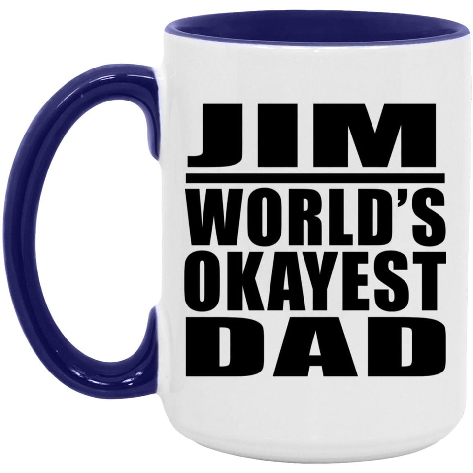 Jim World's Okayest Dad - 15oz Accent Mug Purple
