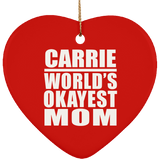 Carrie World's Okayest Mom - Heart Ornament