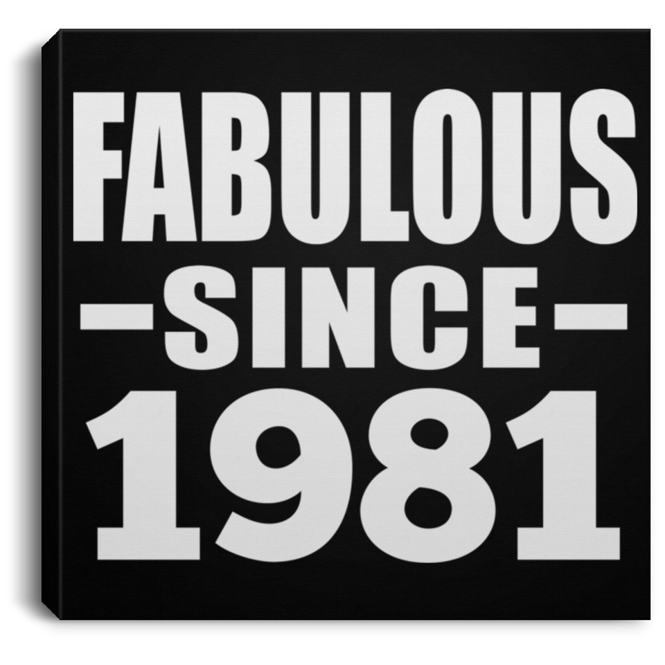 43rd Birthday Fabulous Since 1981 - Canvas Square