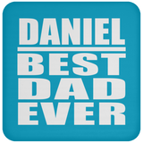 Daniel Best Dad Ever - Drink Coaster