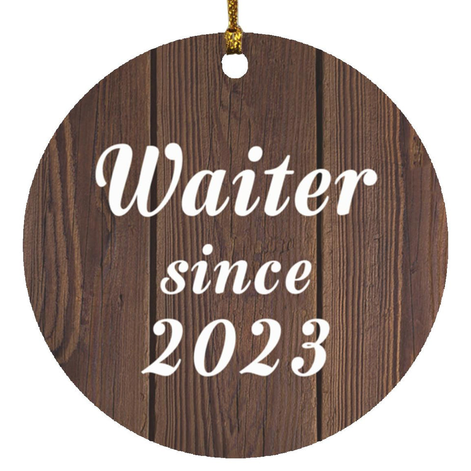 Waiter Since 2023 - Circle Ornament D