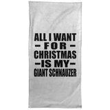 All I Want For Christmas Is My Giant Schnauzer - Hand Towel