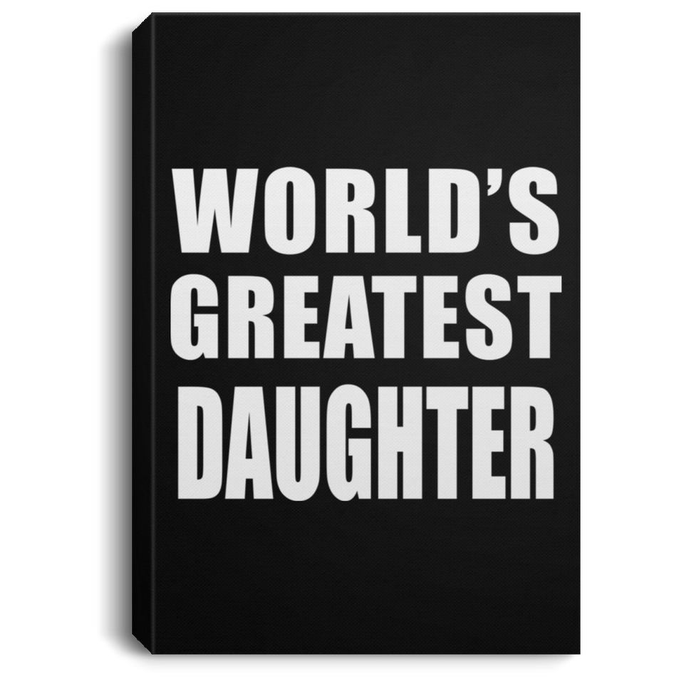 World's Greatest Daughter - Canvas Portrait