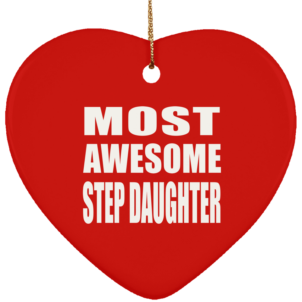 Most Awesome Step Daughter - Heart Ornament