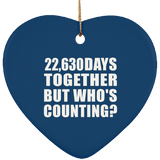 62nd Anniversary 22,630 Days Together But Who's Counting - Heart Ornament