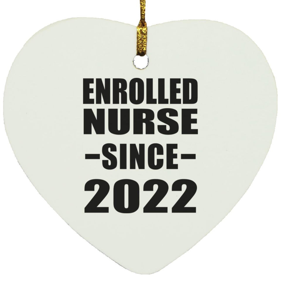 Enrolled Nurse Since 2022 - Heart Ornament