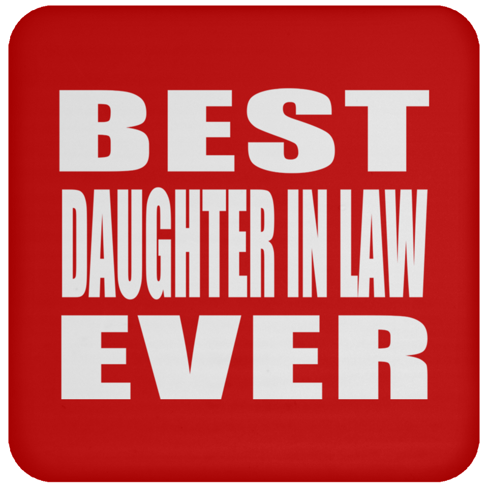 Best Daughter In Law Ever - Drink Coaster