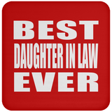 Best Daughter In Law Ever - Drink Coaster