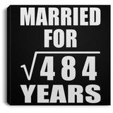 22nd Anniversary Married For Square Root of 484 Years - Canvas Square