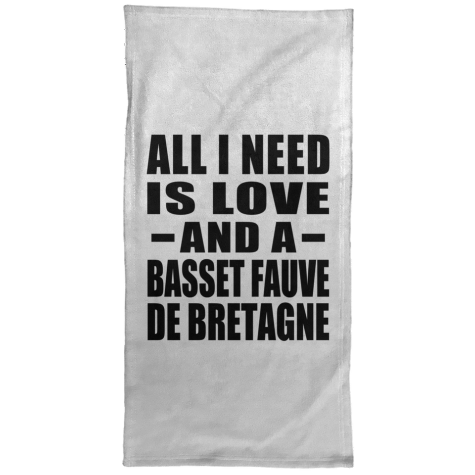 All I Need Is Love And A Basset Fauve De Bretagne - Hand Towel