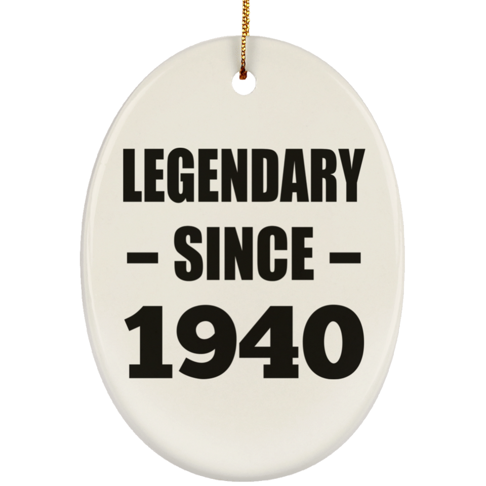 84th Birthday Legendary Since 1940 - Oval Ornament