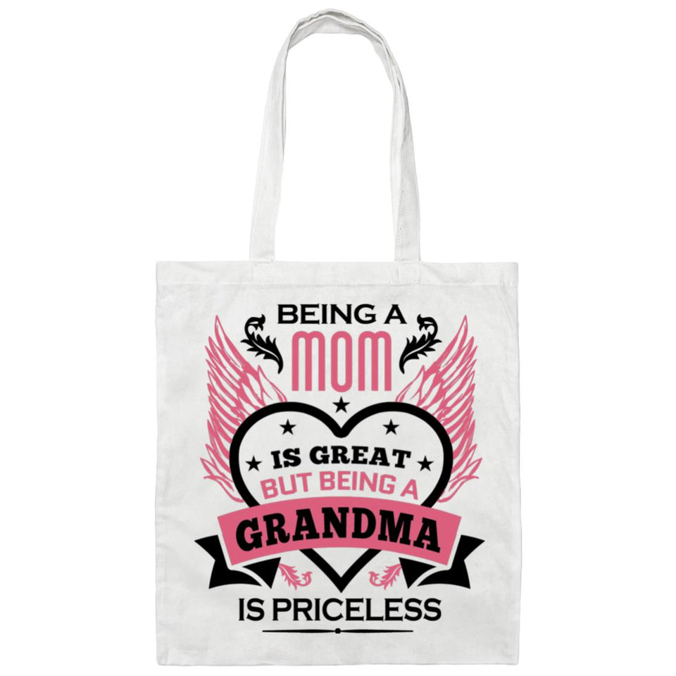 Being A Mom Is Great But Being A Grandma is Priceless - Tote Bag White
