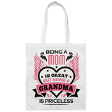 Being A Mom Is Great But Being A Grandma is Priceless - Tote Bag White
