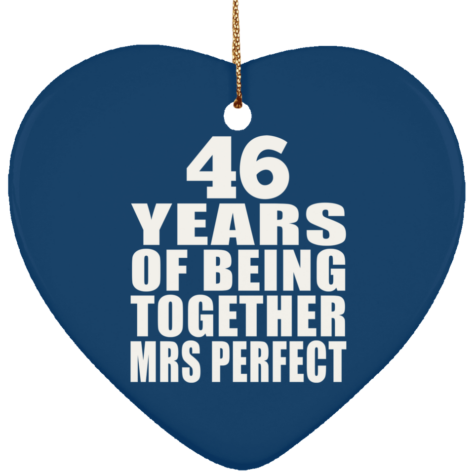 46th Anniversary 46 Years Of Being Mrs Perfect - Heart Ornament