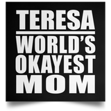 Teresa World's Okayest Mom - Poster Square