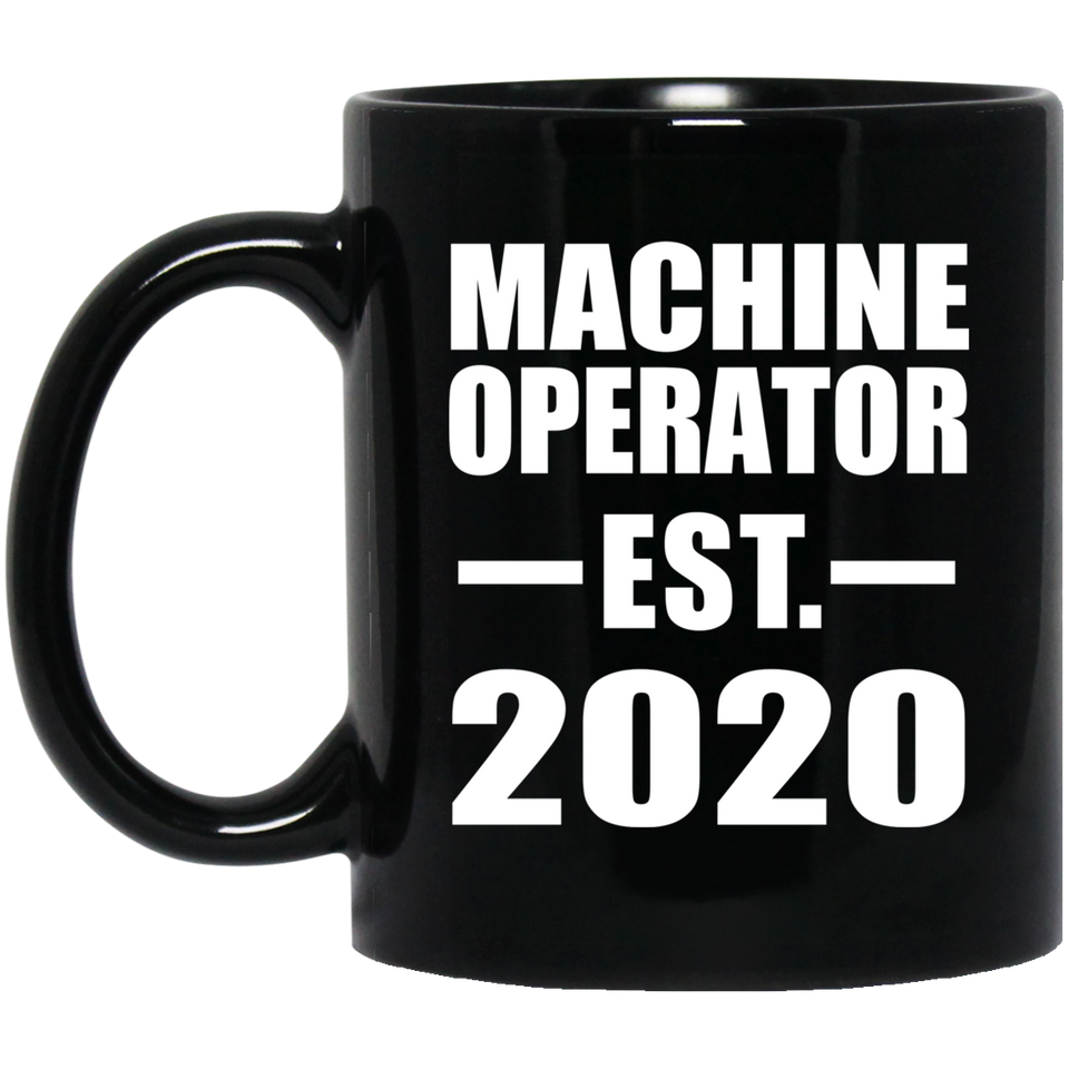 Machine Operator Established EST. 2020 - 11oz Coffee Mug Black