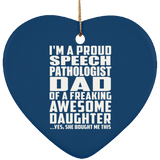 Proud Speech Pathologist Dad Of Awesome Daughter - Heart Ornament