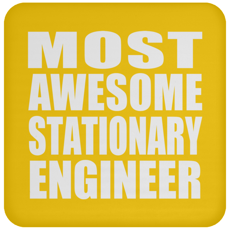 Most Awesome Stationary Engineer - Drink Coaster