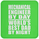 Mechanical Engineer By Day World's Best Dad By Night - Drink Coaster